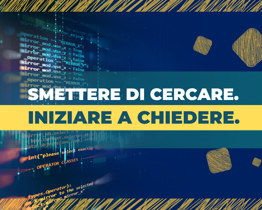 Smettere di cercare_iniziare a chiedere